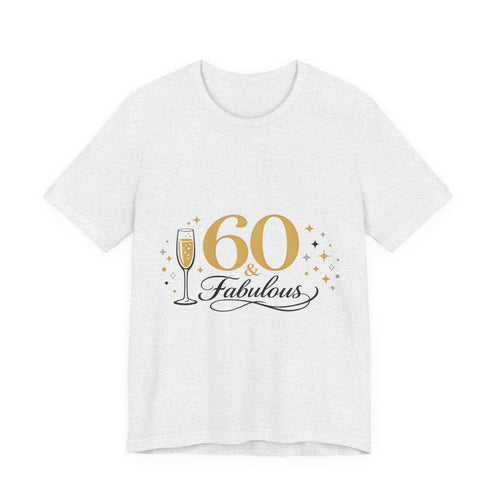 60 and Fabulous Shirt, 60th Birthday Tee, Sixty Birthday Gift, 60 Birthday Shirt, Fabulous 60 Tee, Milestone Birthday, Born 1964 Gift
